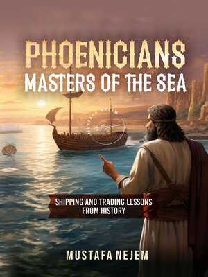 cover image of PHOENICIANS--MASTERS OF THE SEA ...........